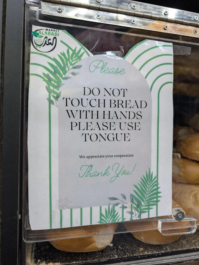 A funny meme of a sign in a market that mistakenly instructs customers to use their tongue to touch bread.