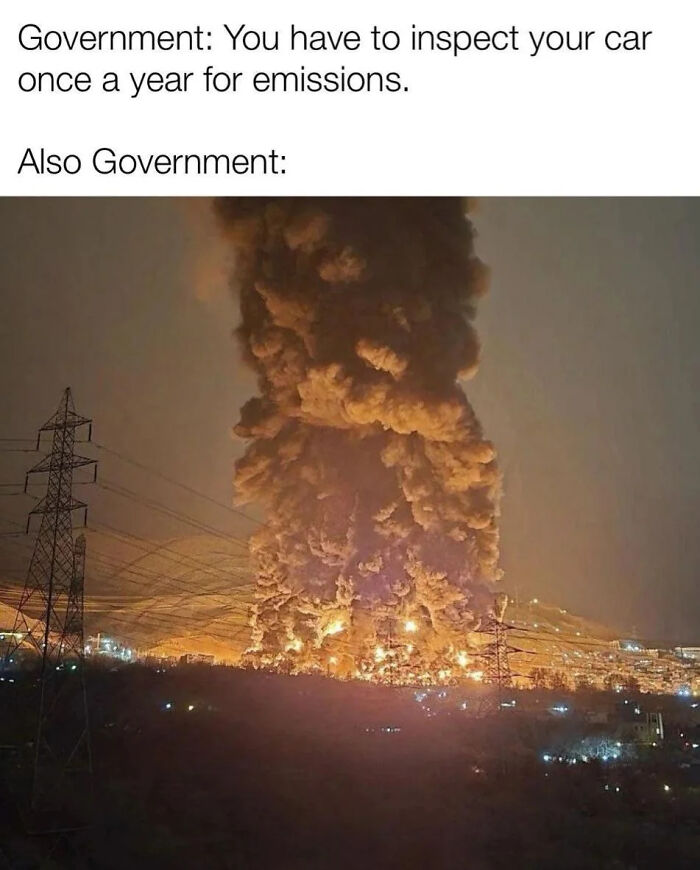 Funny meme comparing government car emission rules to a massive factory fire, part of a collection of funny memes.