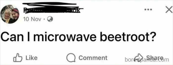 A Facebook post asking Can I microwave beetroot?, highlighting old people being clueless online.