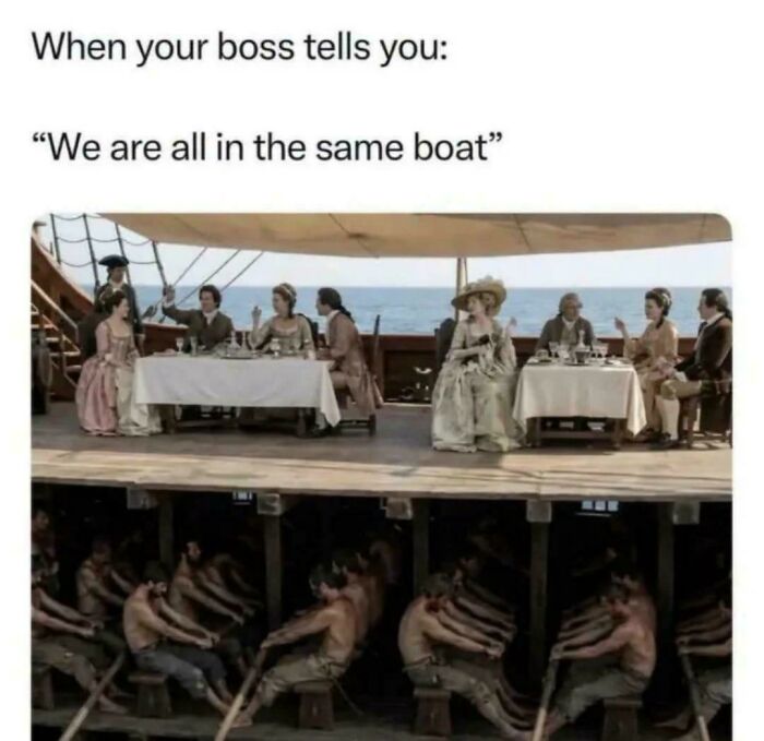 A ship with wealthy people dining above and poor people rowing below, symbolizing work and recruiting hell.