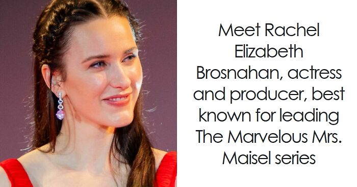 Rachel Brosnahan: Bio And Career Highlights