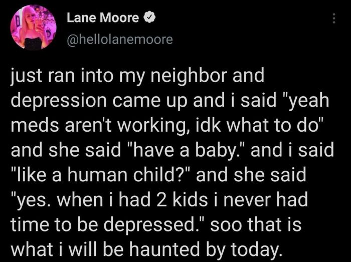 A screenshot of a tweet from Lane Moore about a neighbor offering terrible advice to cure depression.