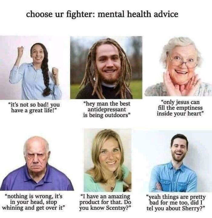 A grid of six people offering unhelpful mental health advice. Worst pieces of advice.