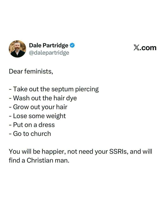 A tweet from Dale Partridge giving unsolicited advice to feminists. This is one of the worst pieces of advice.