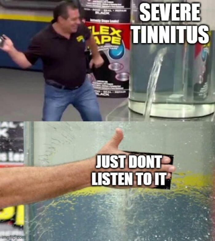 A meme of Phil Swift from Flex Tape giving the worst pieces of advice to ignore severe tinnitus.
