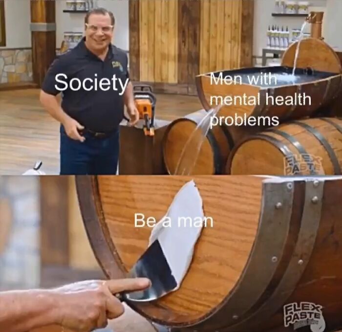 Worst pieces of advice: Phil Swift from Flex Tape fixing a barrel labeled 'men with mental health problems' with 'Be a man'.