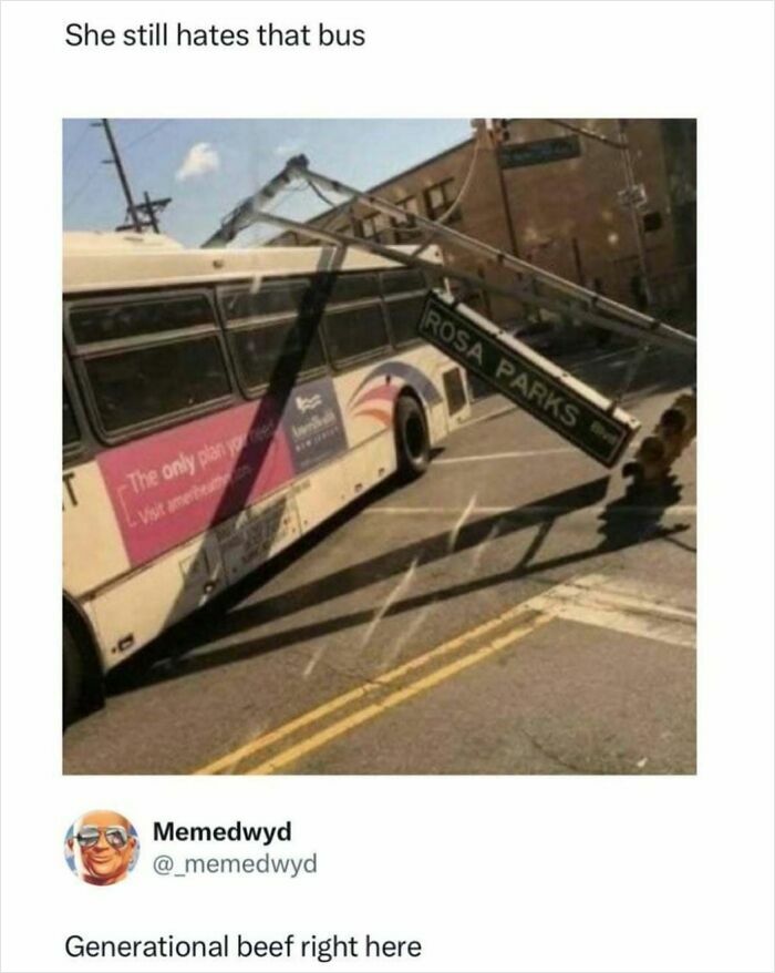 Funny pop culture post of a bus near a fallen Rosa Parks sign, shared for good vibes and humor.