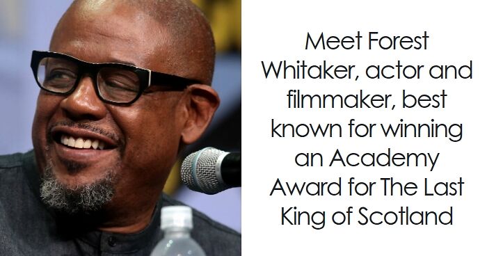 Forest Whitaker: Bio And Career Highlights