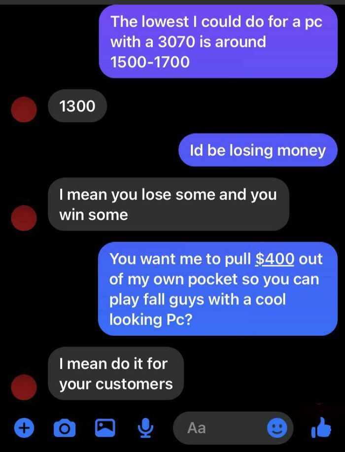 A text conversation where a customer tries to heavily negotiate a PC price, reflecting the frustrations of service industry workers.