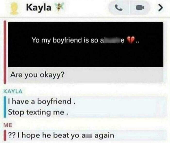A text conversation showing a display of stupidity where someone is rejected and responds inappropriately.