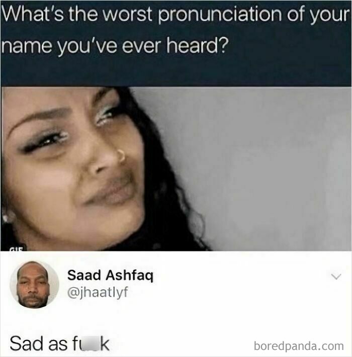 A social media post where a user named Saad Ashfaq shares a display of stupidity about their name's worst pronunciation.
