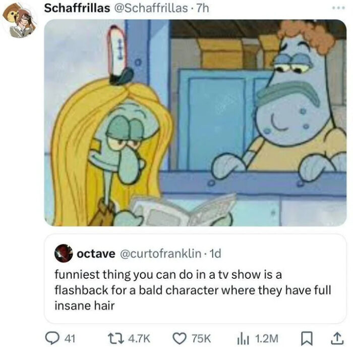 Funny comments of Squidward with long blonde hair from a flashback on a TV show.