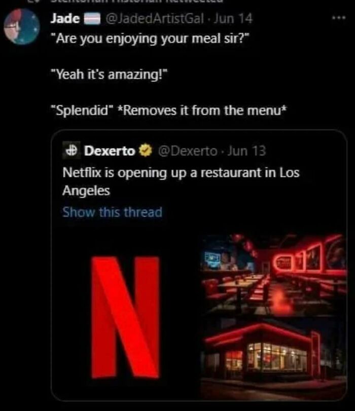 A funny comment about Netflix opening a restaurant, with images of the Netflix logo and a restaurant interior.