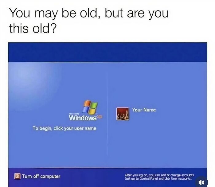 A Windows XP login screen, making you feel like you went through a time machine to life in the 90s.