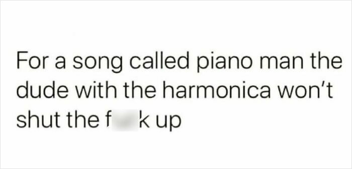 Funny post about being an adult, featuring a relatable quote about the Piano Man song's harmonica player.