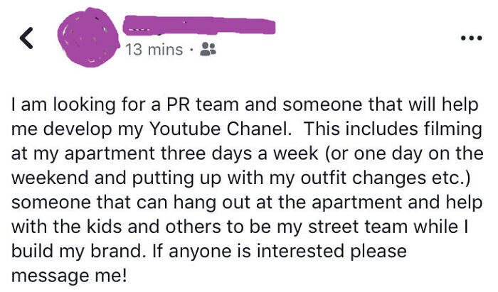 Entitled parents seeking a PR team and help with kids for their YouTube channel, blending work and childcare.
