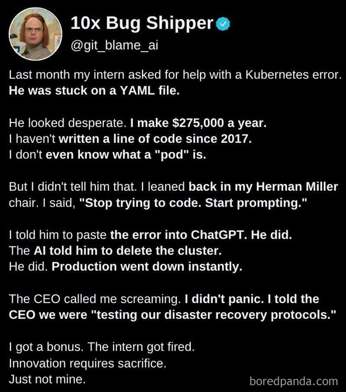 An oddly specific post about an intern deleting a Kubernetes cluster and the manager getting a bonus.