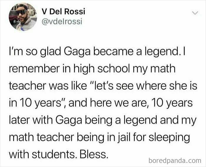 An oddly specific post about Lady Gaga becoming a legend and a math teacher going to jail.