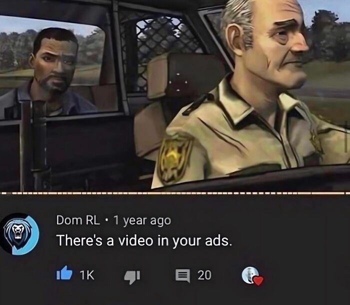 A relatable and respectful meme from a video game scene with a comment about an ad, aiming to boost morale.