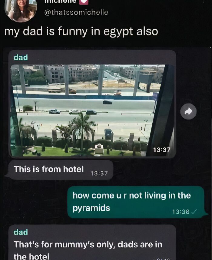 A relatable meme of a funny text conversation with a dad in Egypt about not living in pyramids, boosting morale.