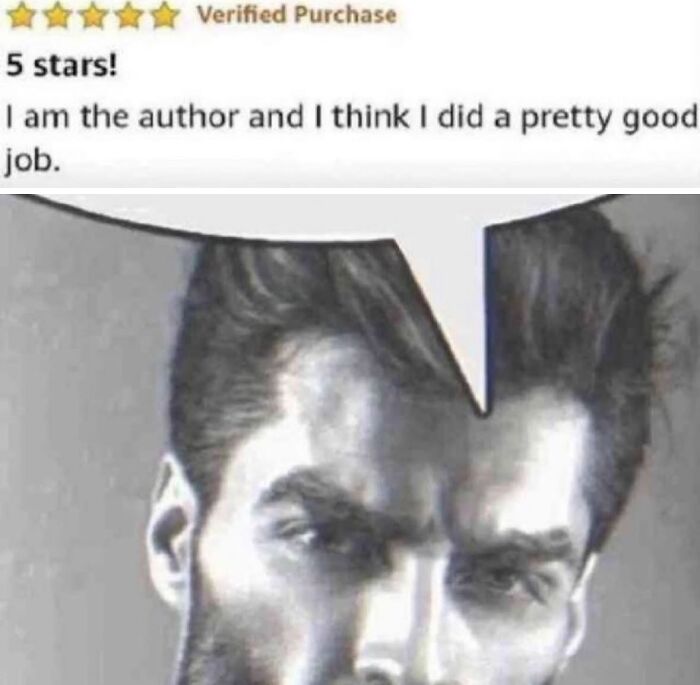 Relatable memes featuring a 5-star review by an author for their own work, boosting morale.