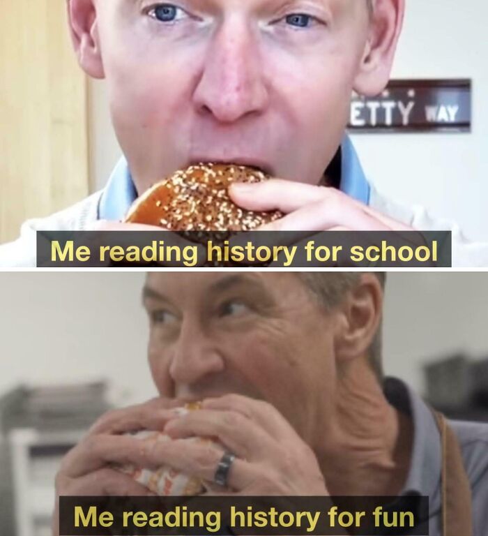 A history meme showing a person enjoying a sandwich while reading history for fun, contrasting with school.