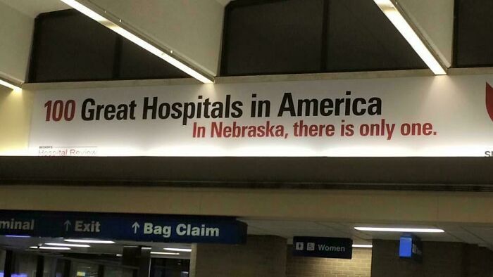 A hilariously awful design fail: an advertisement for 100 Great Hospitals in America, stating In Nebraska, there is only one.