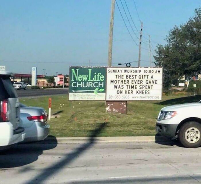 A church billboard with an awful design fail, saying: The Best Gift a Mother Ever Gave Was Time Spent On Her Knees.