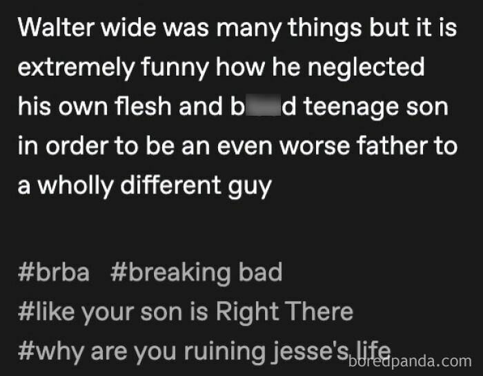 A Tumblr post about Walter White and his parenting from Breaking Bad, delivering internet chaos.
