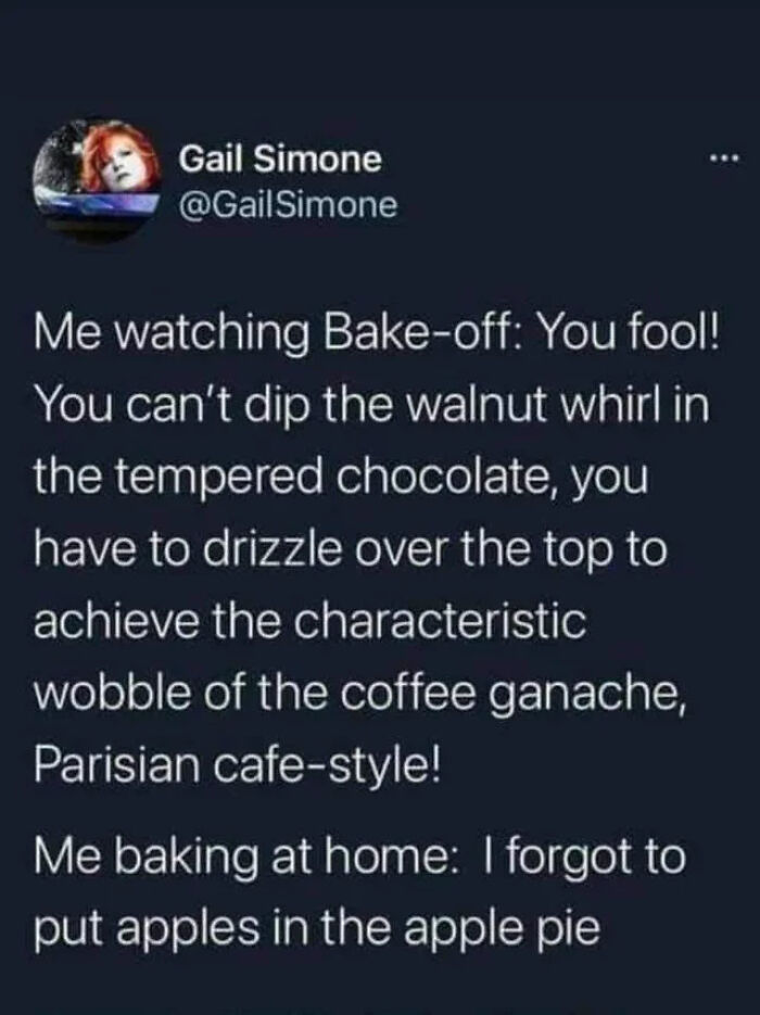 Funny and confusing tweet about being specific while watching Bake-off vs. baking at home.