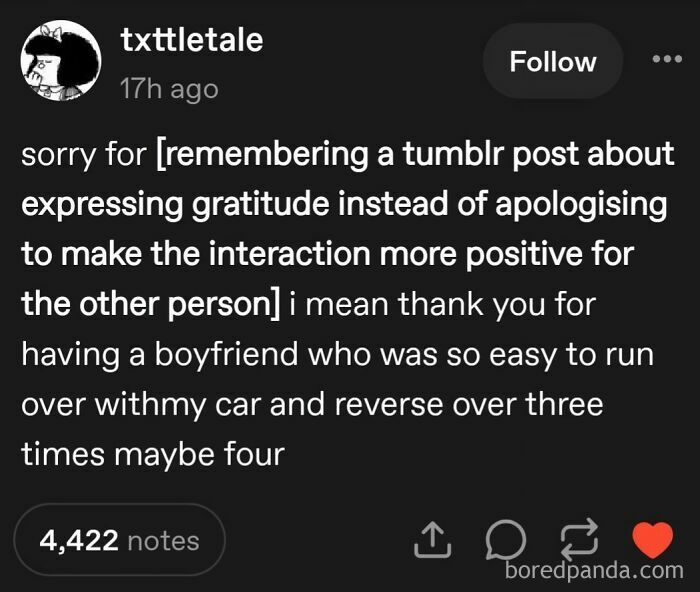 A Tumblr post expressing twisted gratitude instead of apology, showcasing Internet chaos and dark humor.