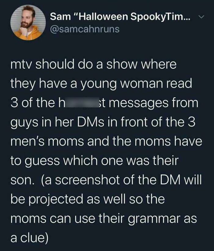 A funny and confusing example from a tweet proposing a show where moms guess their sons' specific DMs.