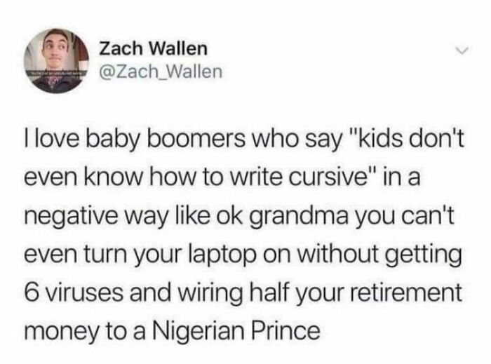 A tweet from Zach Wallen, presenting a funny and confusing example of someone being way too specific about baby boomers and cursive writing.