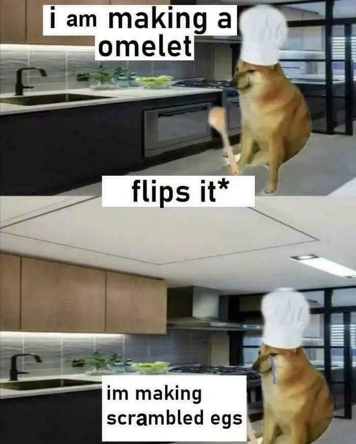 An ancient meme in two panels showing a doge wearing a chef hat, failing to flip an omelet, resulting in scrambled eggs.