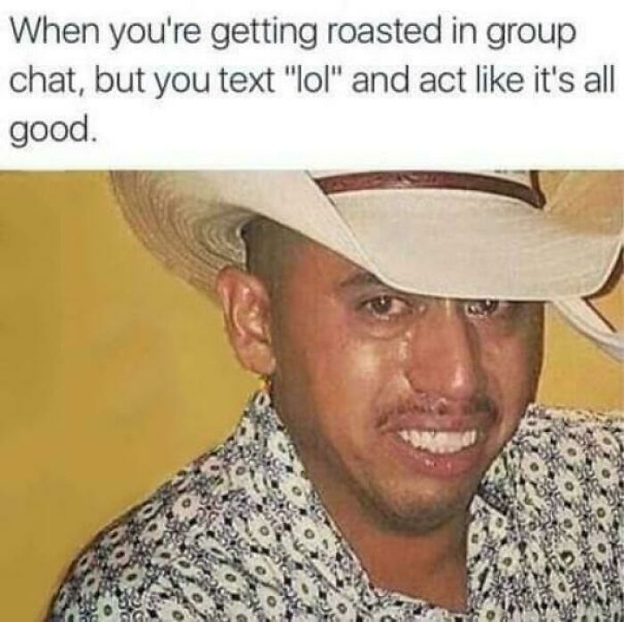 A man in a cowboy hat and patterned shirt, smiling through tears. This is one of the ancient memes that still crack people up.