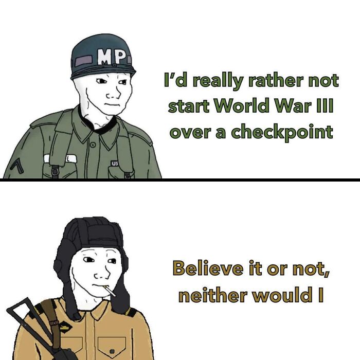 A history meme showing soldiers humorously discussing avoiding World War III over a checkpoint.