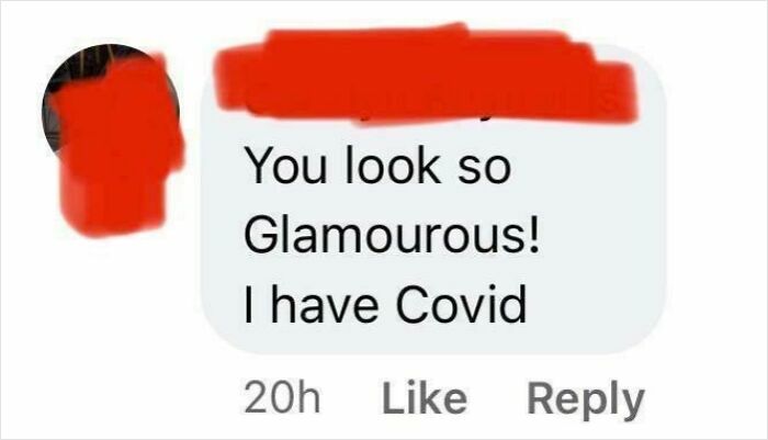 A screenshot of an elderly person's comical social media comment saying 'You look so Glamourous! I have Covid,' proving funny internet access.