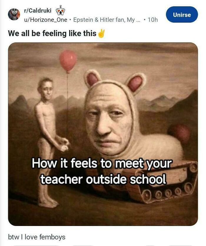 Unhinged things shared: a surreal meme with a naked child holding a balloon next to a man in a tank-like bear costume.