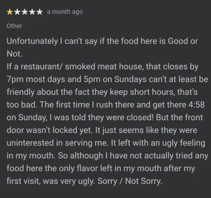 A one-star restaurant review from a person who thinks they are the main character, complaining about short hours and rude staff.