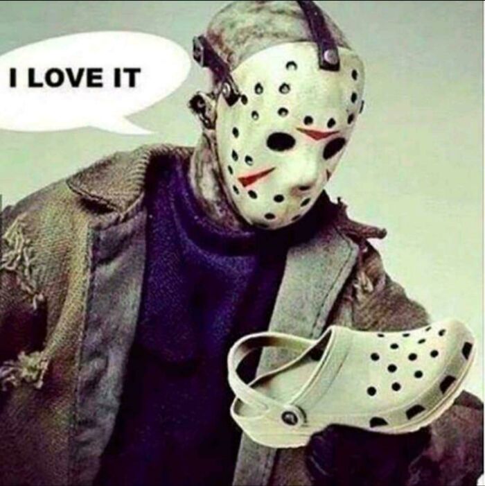 Jason Voorhees in his mask and jacket holding a Croc shoe, with a speech bubble saying I LOVE IT. A blursed meme.