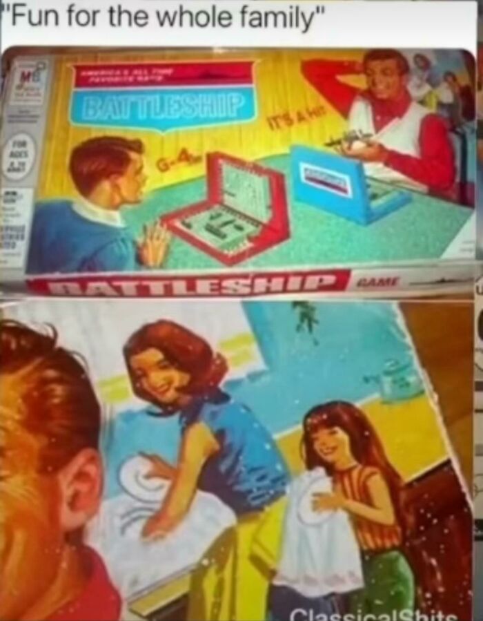A blursed meme featuring a Battleship game box that says Fun for the whole family, with women doing dishes on the bottom of the box.