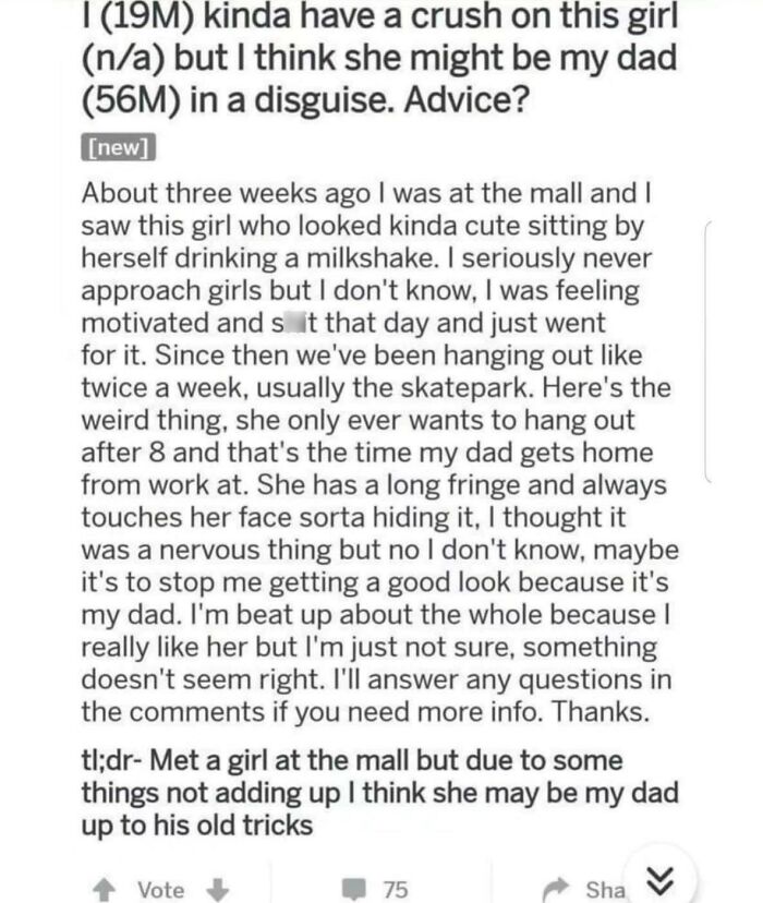 A Reddit post screenshot where a user asks for advice, thinking a girl might be his dad in disguise, hilariously getting busted for lying.