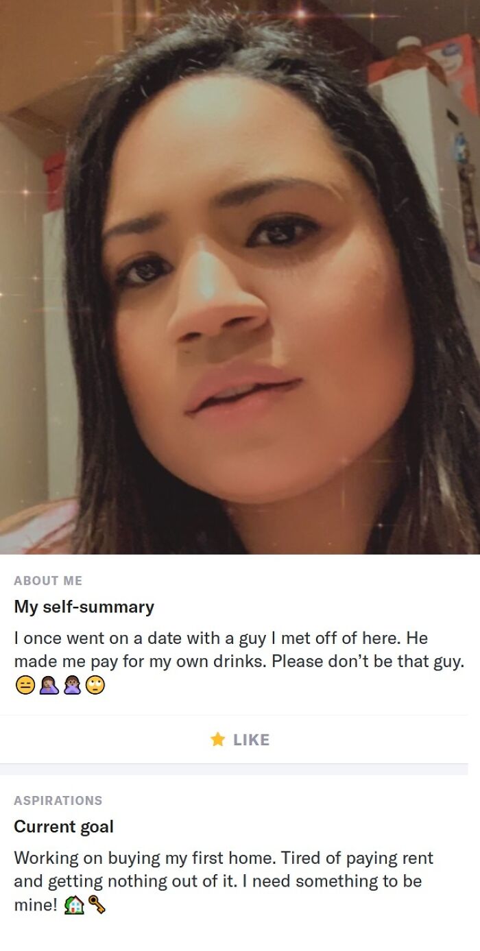 A woman shares her dating standards and states that men should pay for drinks. She aims to buy her first home.