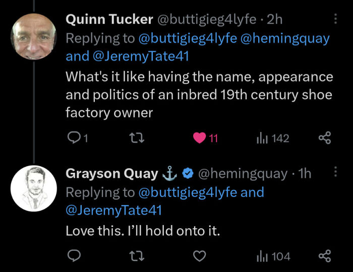 A screenshot showing a clever clapback, where a user compares someone to an inbred 19th-century shoe factory owner.