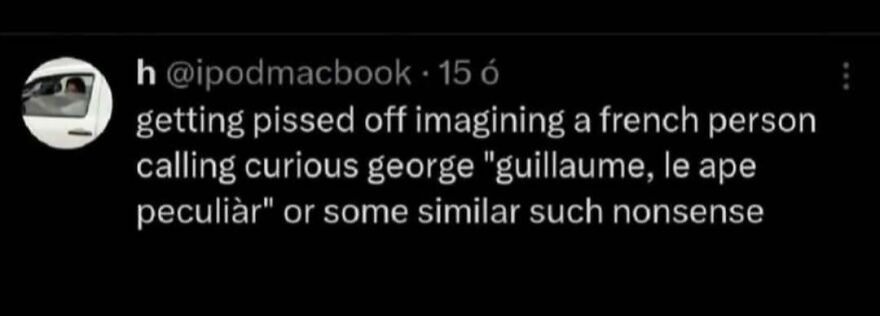 Funny internet screenshot of a weird tweet imagining a French Curious George.