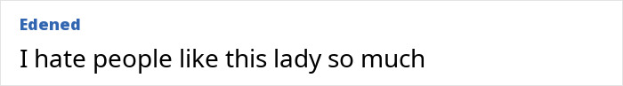 A comment from a user named Edened, stating, I hate people like this lady so much, regarding the White Karen incident. A comment from a user named Edened, stating, I hate people like this lady so much, regarding the White Karen incident.