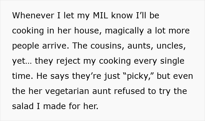 A woman feels like a third wheel in her own marriage as her MIL's family rejects her cooking. A woman feels like a third wheel in her own marriage as her MIL's family rejects her cooking.
