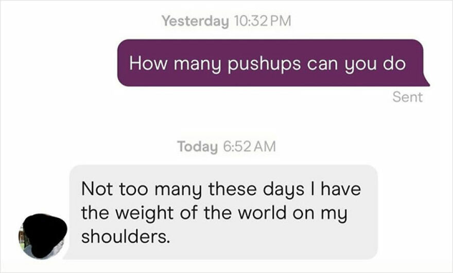 A hilariously unhinged screenshot of a text conversation about doing pushups and carrying the weight of the world.
