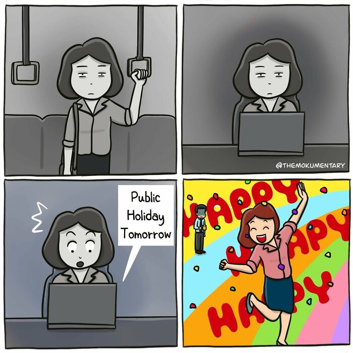 A comic from Mokumentary shows a woman commuting and working, then celebrating a public holiday tomorrow.