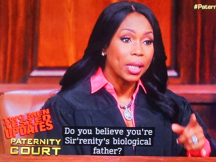 A judge in a paternity court asks about a child's unique name, Sir'renity, reflecting parents' unusual choices.